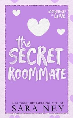 The Secret Roommate: A Roommate to Lovers Romance