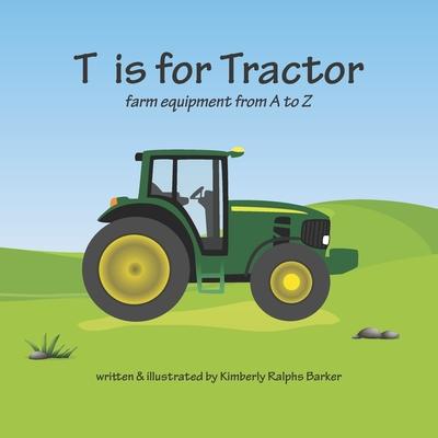 T is for Tractor: farm equipment from A to Z