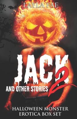 JACK 2 and Other Stories: Halloween Monster Erotica Anthology