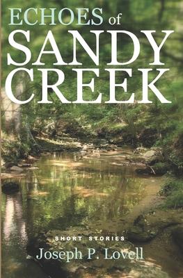 Echoes of Sandy Creek: Short Stories