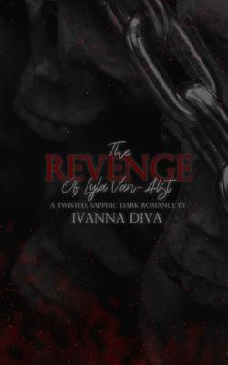 The Revenge of Lyla Van-Alst: Dark WLW Demon Romance