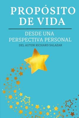 Propsito de vida: Desde una perspectiva personal del autor Richard Salazar Subscription