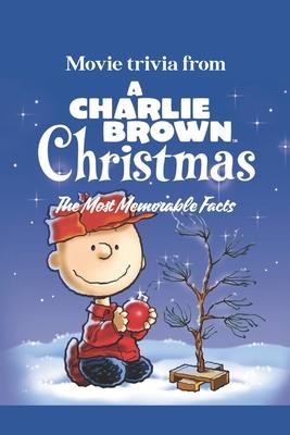 Movie trivia from A Charlie Brown Christmas: The Most Memorable Facts