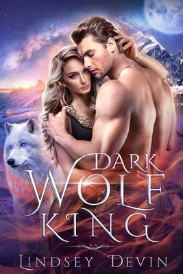 Dark Wolf King: An Enemies To Lovers Paranormal Romance