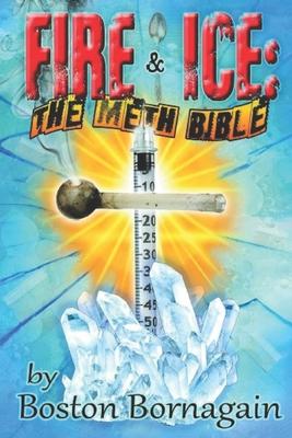 Fire and Ice: The Meth Bible