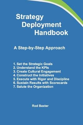 Strategy Deployment Handbook: A Step-by-Step Approach