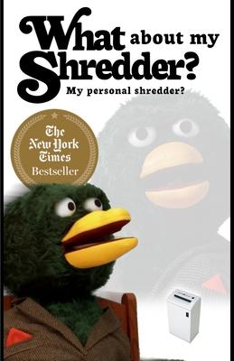 What about my shredder?: My personal shredder? Subscription