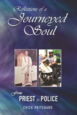 Reflections of a Journeyed Soul: From Priest to Police