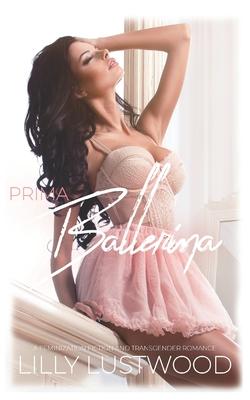 Prima Ballerina: A Feminization Fiction and Transgender Romance