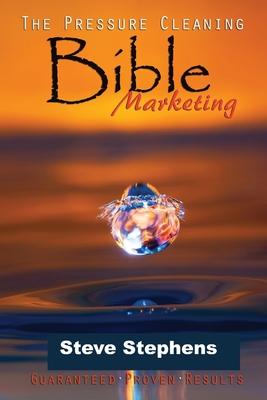 The Pressure Cleaning Bible: Marketing