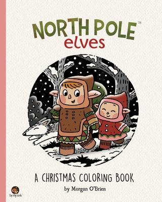 North Pole Elves: A Christmas Coloring Book