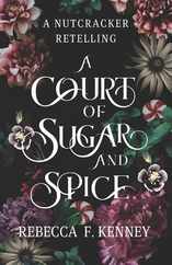 A Court of Sugar and Spice: A Nutcracker Romance Retelling Subscription