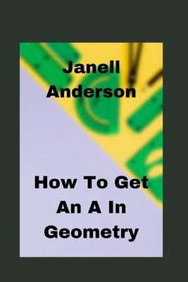 How To Get An A In Geometry Subscription