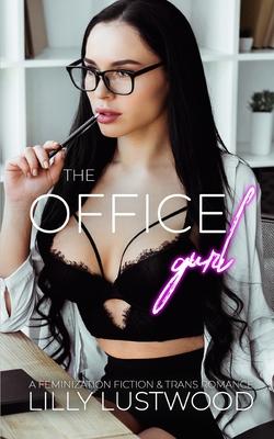 The Office Gurl: A Feminization Fiction and Transgender Romance