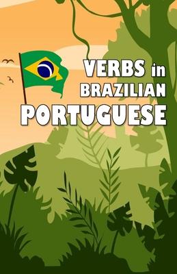 Verbs in Brazilian Portuguese: Become your own verb conjugator!