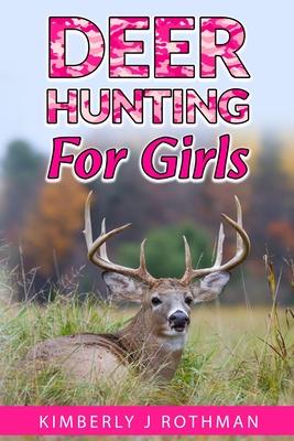 Deer Hunting for Girls