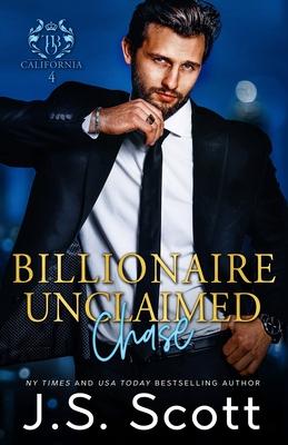 Billionaire Unclaimed Chase (California Billionaires #4) Subscription