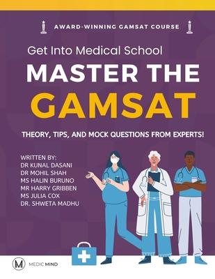 Master the Gamsat: Theory, Tips and Mock Questions from Gamsat Experts