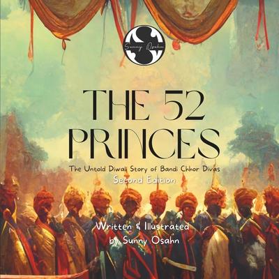 The 52 Princes: The Untold Diwali Story of Bandi Chhor Divas