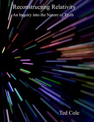 Reconstructing Relativity: An Inquiry into the Nature of Truth Subscription