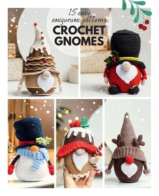 &#1057;rochet gnome patterns: 15 easy Amigurumi patterns