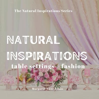 Natural Inspirations: table setting + fashion