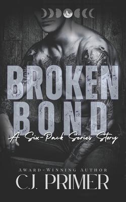 Broken Bond: a six-pack series companion novel