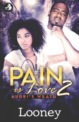 Pain Is Love 2: Audri's Wrath