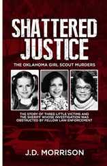 Shattered Justice: The Oklahoma Girl Scout Murders Subscription