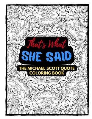 Michael Scott Quote Coloring Book: The Office Quote Coloring Book