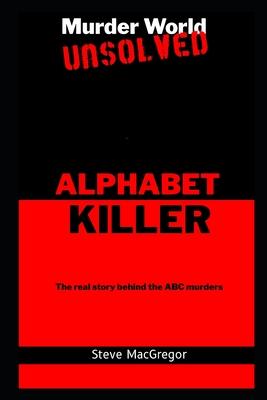 The Alphabet Killer: The real story behind the ABC murders