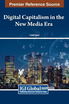 Digital Capitalism in the New Media Era