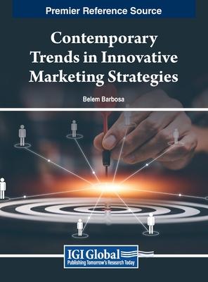 Contemporary Trends in Innovative Marketing Strategies