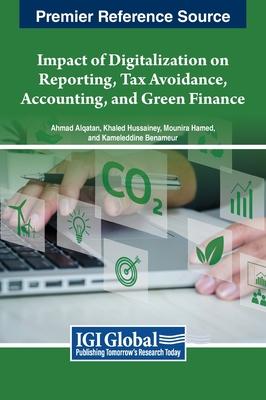 Impact of Digitalization on Reporting, Tax Avoidance, Accounting, and Green Finance