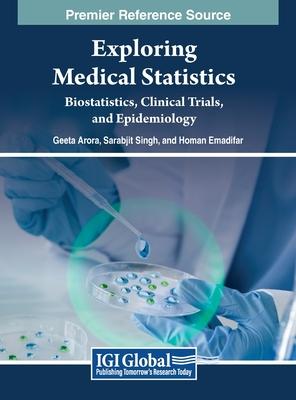 Exploring Medical Statistics: Biostatistics, Clinical Trials, and Epidemiology