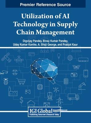 Utilization of AI Technology in Supply Chain Management