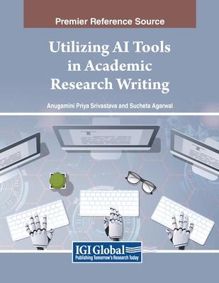 Utilizing AI Tools in Academic Research Writing