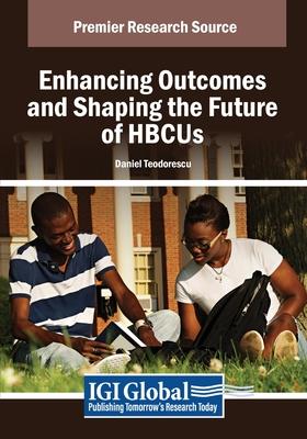 Enhancing Outcomes and Shaping the Future of HBCUs