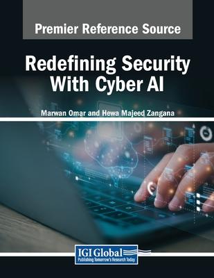 Redefining Security With Cyber AI