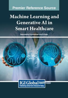 Machine Learning and Generative AI in Smart Healthcare