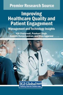 Improving Healthcare Quality and Patient Engagement: Management and Technology Insights