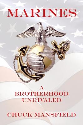 Marines: A Brotherhood Unrivaled