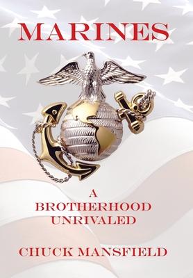 Marines: A Brotherhood Unrivaled