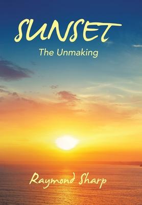 Sunset: The Unmaking