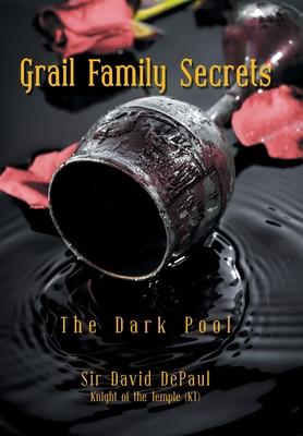 Grail Family Secrets: The Dark Pool