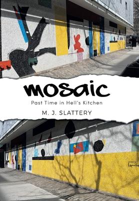 Mosaic: Past Time in Hell's Kitchen