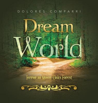 Dream World: Terror in Mossy Oaks Forest