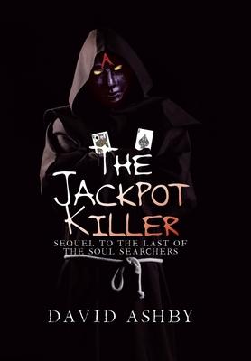 The Jackpot Killer: Sequel to The Last of the Soul Searchers