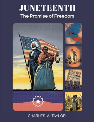 Juneteenth: The Promise of Freedom