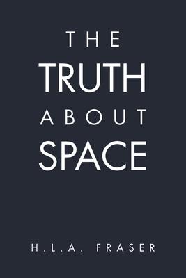 The Truth About Space